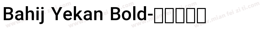 Bahij Yekan Bold字体转换
